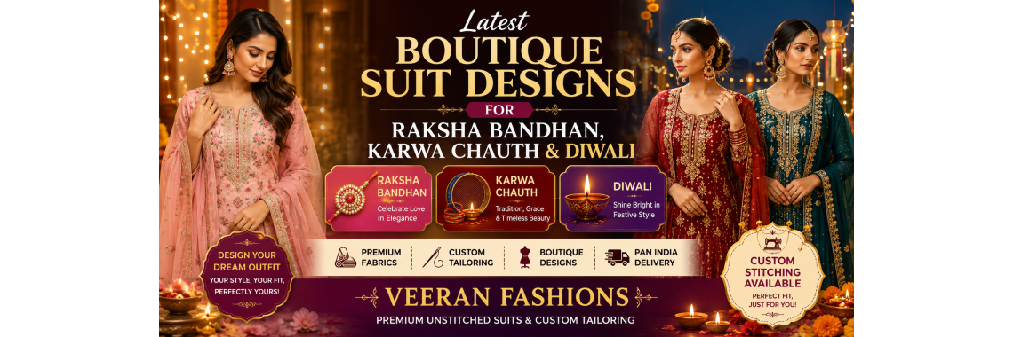 Latest Boutique Suit Designs for Raksha Bandhan, Karwa Chauth & Diwali